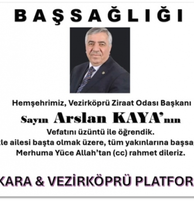 ZİRAAT ODASI BAŞKANI ARSLAN KAYA VEFAT ETTİ.